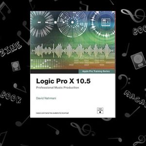Logic Pro X 10.5 – Apple Pro Training Series کتاب و مجله لاجیک پرو اگر به دنبال یادگیری با روش آموزشی Apple هستید این کتاب میتواند به شما بسیار در آموزش برنامه لاجیک پرو کمک کند و حتی برای کسانی که به دنبال Certificate اپل هستند این کتاب توصیه میشود.